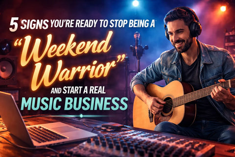 5 Signs You're Ready to Stop Being a "Weekend Warrior" and Start a Real Music Business