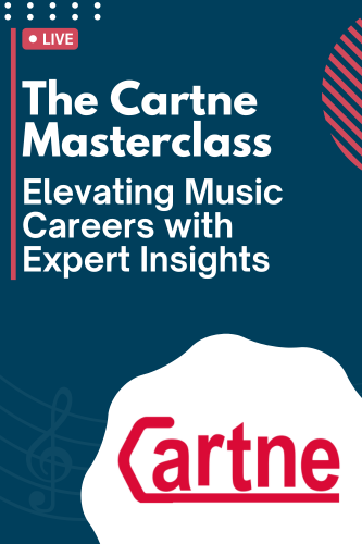 The Cartne Masterclass: Elevating Music Careers with Expert Insights